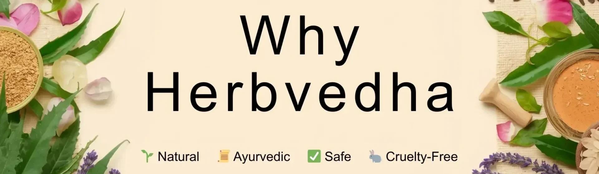 #Cruelty-Free #safe #chemical free #Ayurvedic and herbal